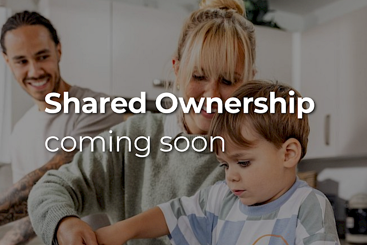 Shared Ownership coming soon